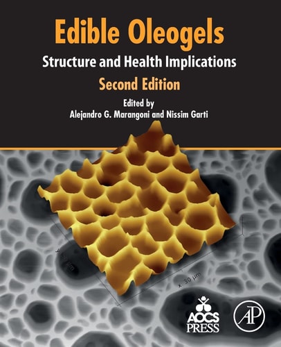 Edible Oleogels Structure and Health Implications