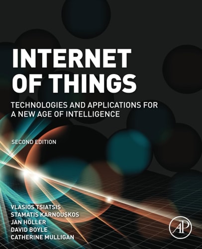 Internet of Things Technologies and Applications for a New Age of Intelligence