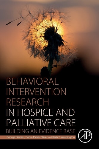 Behavioral Intervention Research in Hospice and Palliative Care Building an Evidence Base