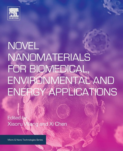 Novel Nanomaterials for Biomedical, Environmental and Energy Applications