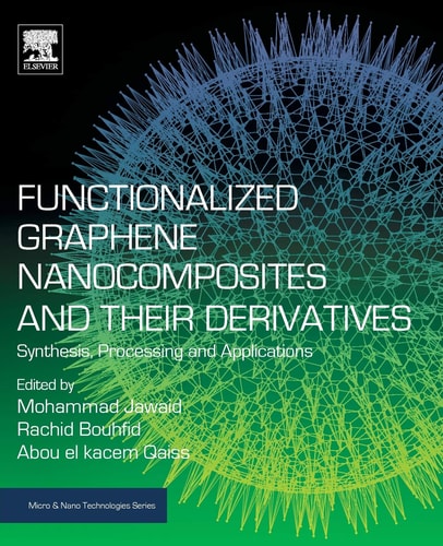 Functionalized Graphene Nanocomposites and Their Derivatives Synthesis, Processing and Applications