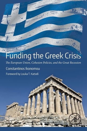 Funding the Greek Crisis The European Union, Cohesion Policies, and the Great Recession