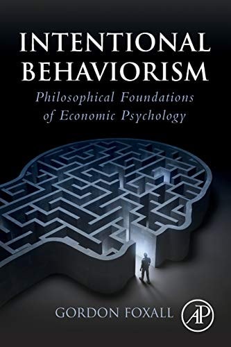 Intentional Behaviorism Philosophical Foundations of Economic Psychology