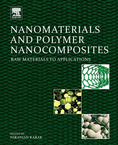 Nanomaterials and Polymer Nanocomposites Raw Materials to Applications