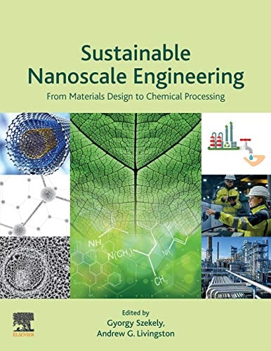 Sustainable Nanoscale Engineering From Materials Design to Chemical Processing