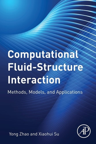Computational Fluid-Structure Interaction Methods, Models, and Applications