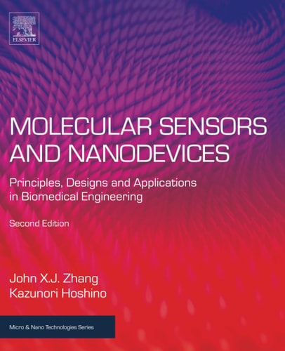 Molecular Sensors and Nanodevices Principles, Designs and Applications in Biomedical Engineering