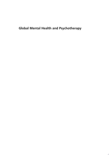 Global Mental Health and Psychotherapy Adapting Psychotherapy for Low- and Middle-Income Countries