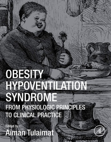 Obesity Hypoventilation Syndrome From Physiologic Principles to Clinical Practice