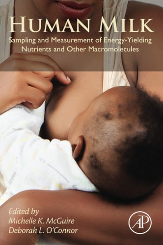 Human Milk Sampling and Measurement of Energy-Yielding Nutrients and Other Macromolecules