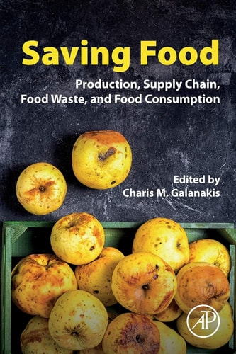 Saving Food Production, Supply Chain, Food Waste and Food Consumption