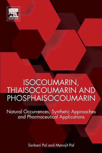 Isocoumarin, Thiaisocoumarin and Phosphaisocoumarin Natural Occurrences, Synthetic Approaches and Pharmaceutical Applications