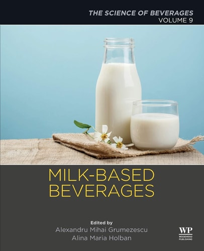 Milk-Based Beverages Volume 9: The Science of Beverages