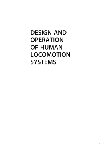 Design and Operation of Human Locomotion Systems