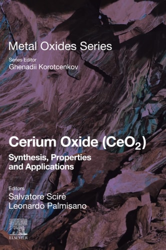 Cerium Oxide (CeO2): Synthesis, Properties and Applications