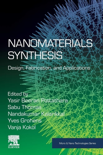 Nanomaterials Synthesis Design, Fabrication and Applications
