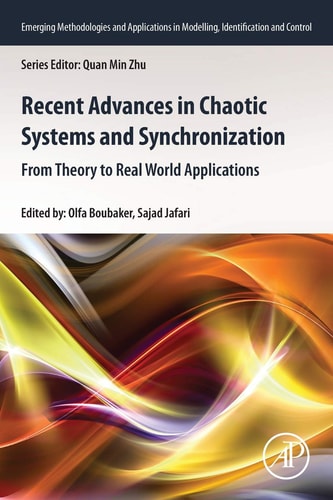 Recent Advances in Chaotic Systems and Synchronization From Theory to Real World Applications
