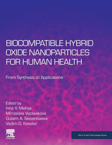 Biocompatible Hybrid Oxide Nanoparticles for Human Health From Synthesis to Applications