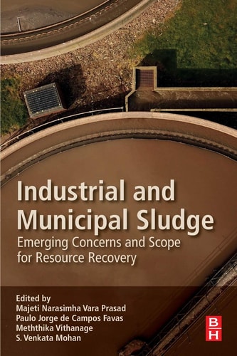 Industrial and Municipal Sludge Emerging Concerns and Scope for Resource Recovery