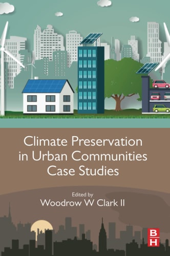 Climate Preservation in Urban Communities Case Studies