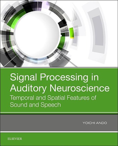 Signal Processing in Auditory Neuroscience: Temporal and Spatial Features of Sound and Speech