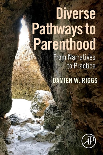 Diverse Pathways to Parenthood From Narratives to Practice