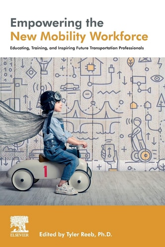 Empowering the New Mobility Workforce Educating, Training, and Inspiring Future Transportation Professionals