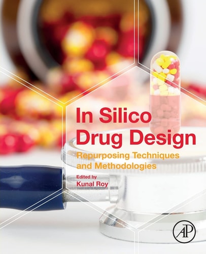 In Silico Drug Design Repurposing Techniques and Methodologies