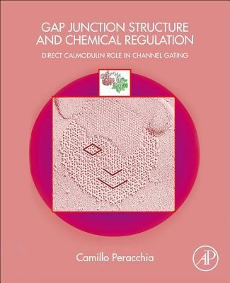 Gap Junction Structure and Chemical Regulation: Direct Calmodulin Role in Cell-To-Cell Channel Gating