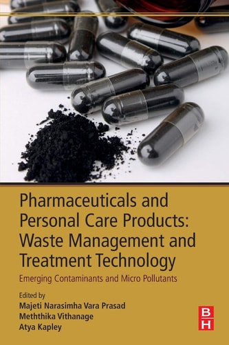 Pharmaceuticals and Personal Care Products: Waste Management and Treatment Technology Emerging Contaminants and Micro Pollutants