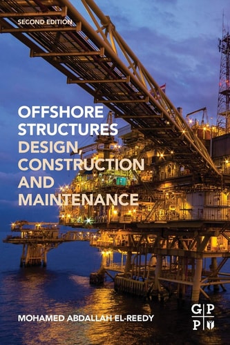 Offshore Structures Design, Construction and Maintenance