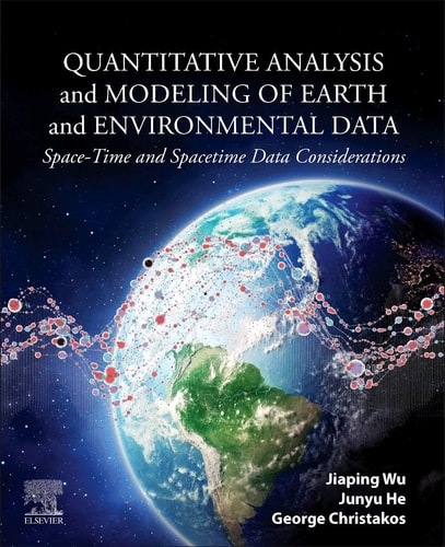 Quantitative Analysis and Modeling of Earth and Environmental Data Space-Time and Spacetime Data Considerations