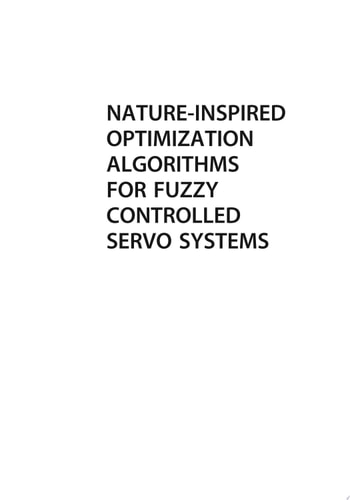 Nature-Inspired Optimization Algorithms for Fuzzy Controlled Servo Systems