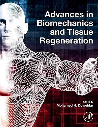 Advances in Biomechanics and Tissue Regeneration