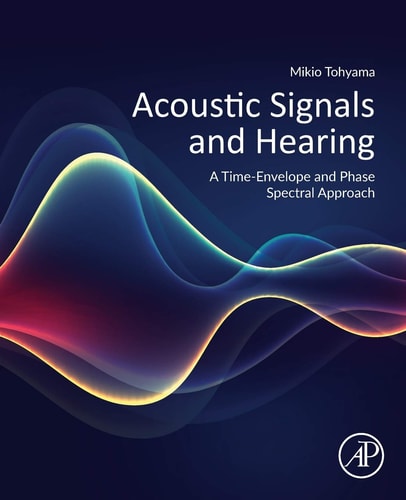 Acoustic Signals and Hearing A Time-Envelope and Phase Spectral Approach