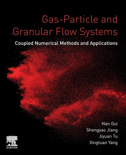 Gas-Particle and Granular Flow Systems Coupled Numerical Methods and Applications