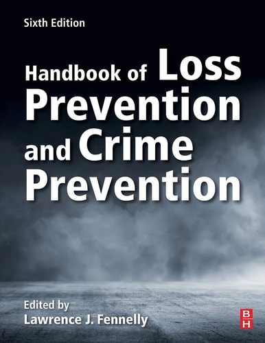 Handbook of Loss Prevention and Crime Prevention