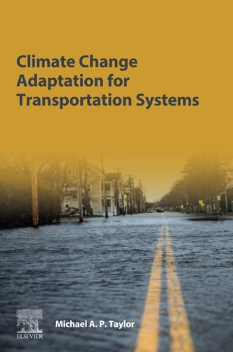 Climate Change Adaptation for Transportation Systems