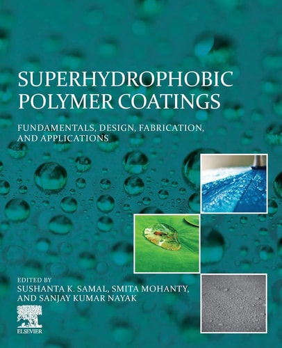 Superhydrophobic Polymer Coatings Fundamentals, Design, Fabrication, and Applications
