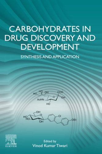 Carbohydrates in Drug Discovery and Development Synthesis and Application