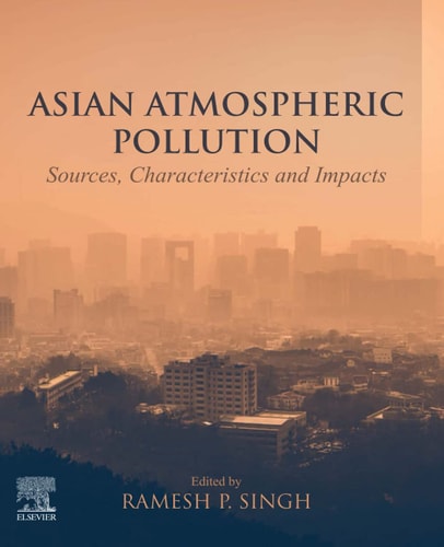 Asian Atmospheric Pollution Sources, Characteristics and Impacts