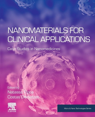 Nanomaterials for Clinical Applications Case Studies in Nanomedicines