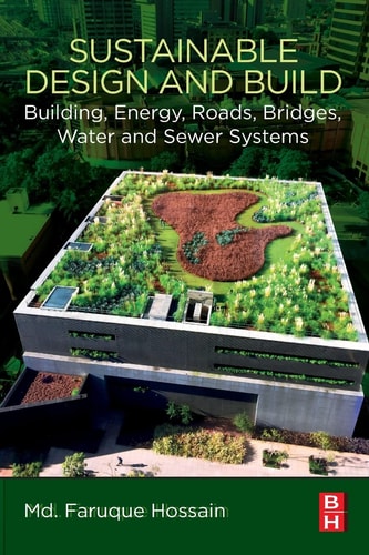 Sustainable Design and Build Building, Energy, Roads, Bridges, Water and Sewer Systems