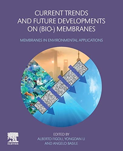 Current Trends and Future Developments on (Bio-) Membranes Membranes in Environmental Applications