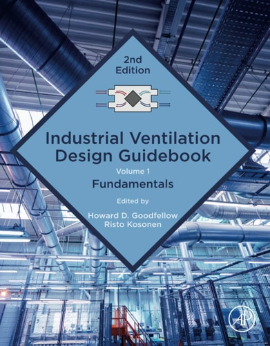 Industrial Ventilation Design Guidebook: Volume 1 Fundamentals