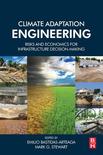 Climate Adaptation Engineering Risks and Economics for Infrastructure Decision-Making