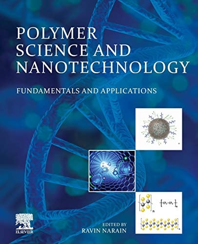 Polymer Science and Nanotechnology Fundamentals and Applications