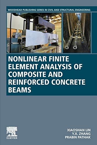 Nonlinear Finite Element Analysis of Composite and Reinforced Concrete Beams