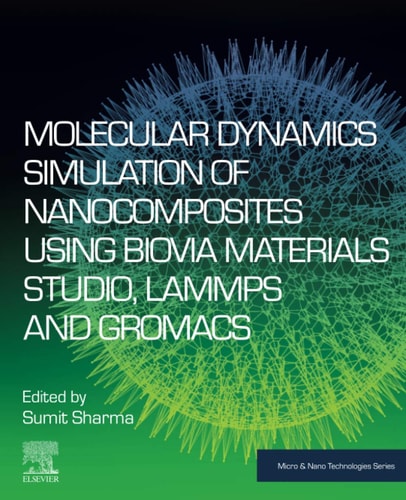 Molecular Dynamics Simulation of Nanocomposites using BIOVIA Materials Studio, Lammps and Gromacs
