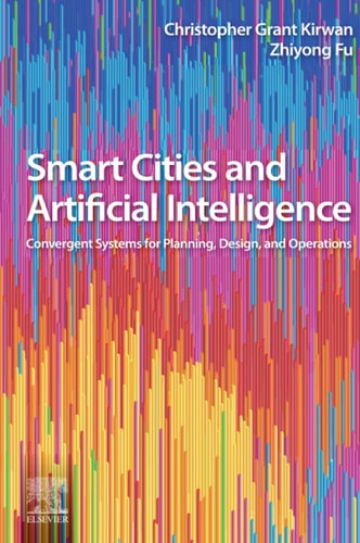 Smart Cities and Artificial Intelligence Convergent Systems for Planning, Design, and Operations